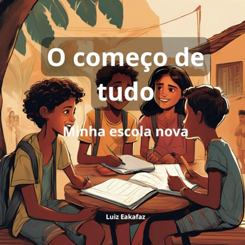 O comeco de tudo: minha escola nova