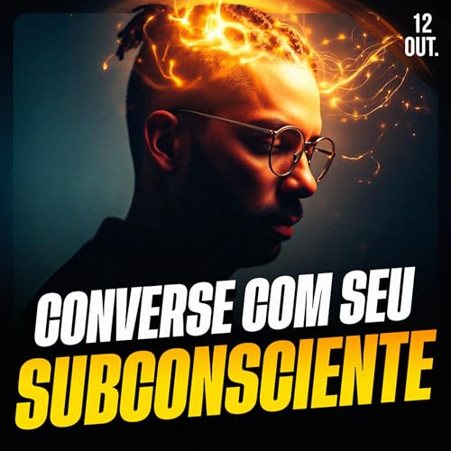 CONVERSE COM SEU SUBCONSCIENTE | Ponto de Vista 12/out Podcast Por capa