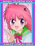 Manga Coloring Book Kawaii Cosplay Girls: Cute Japanese Fashion and Adorable Manga-Inspired Characters to Color