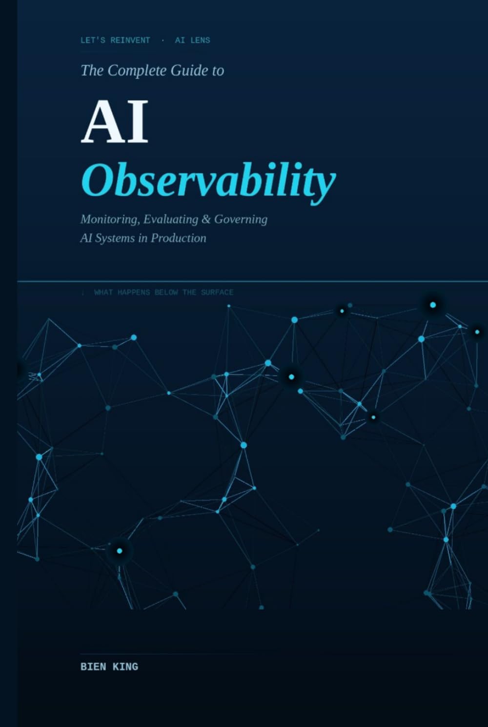 The Complete Guide to AI Observability: Monitoring, Evaluating & Governing AI Systems in Production