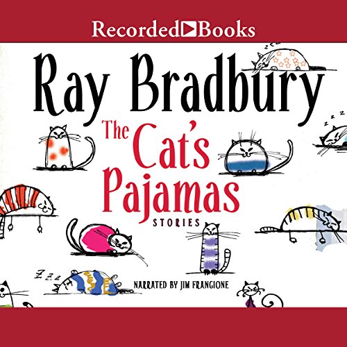 The Cat's Pajamas (Audio Download) Ray Bradbury, Jim Frangione