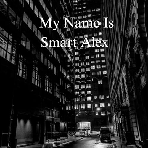 My Name Is Smart Alex by Mark Frye, Daniel Steverson episode artwork