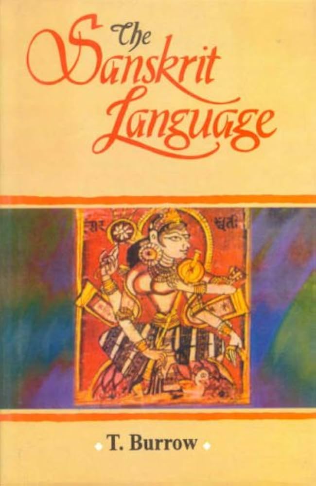 The Sanskrit Language: T. Burrow: 9788120817678: Amazon.com
