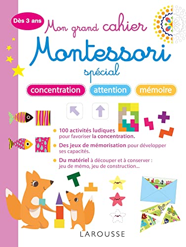 Mon grand cahier MONTESSORI 3 - 6 ans spécial mémoire, concentrat...