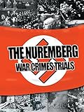 The Nuremburg War Crimes Trials