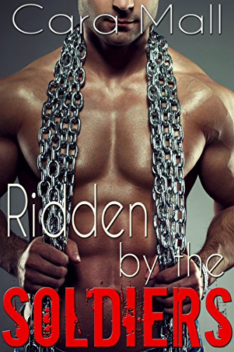 Ridden by the Soldiers: BWWM Military Menage First Time Erotic Romance