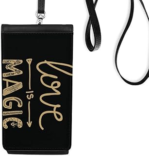Love is Magic Gold Quote Style Phone Wallet Purse Smartphone Hanging Faux Leather Black