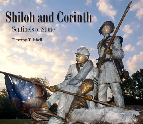 Shiloh and Corinth: Sentinels of Stone