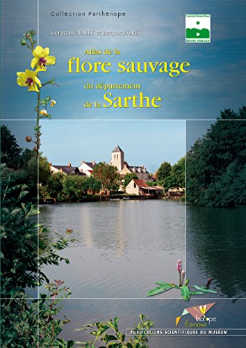 Télécharger Atlas de la flore sauvage du département de la Sarthe (Parthénope) Livre PDF Gratuit