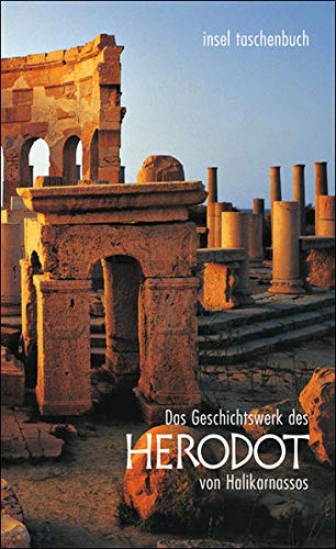 Das Geschichtswerk des Herodot von Halikarnassos: Histories Apodexis (insel taschenbuch) Das Geschichtswerk des Herodot von Halikarnassos: Histories Apodexis (insel taschenbuch)