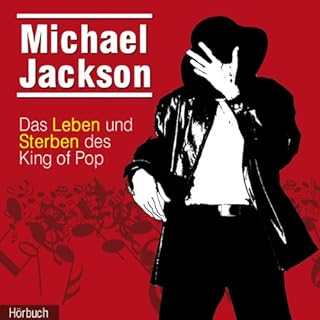 Michael Jackson. Das Leben und Sterben des King of Pop Titelbild