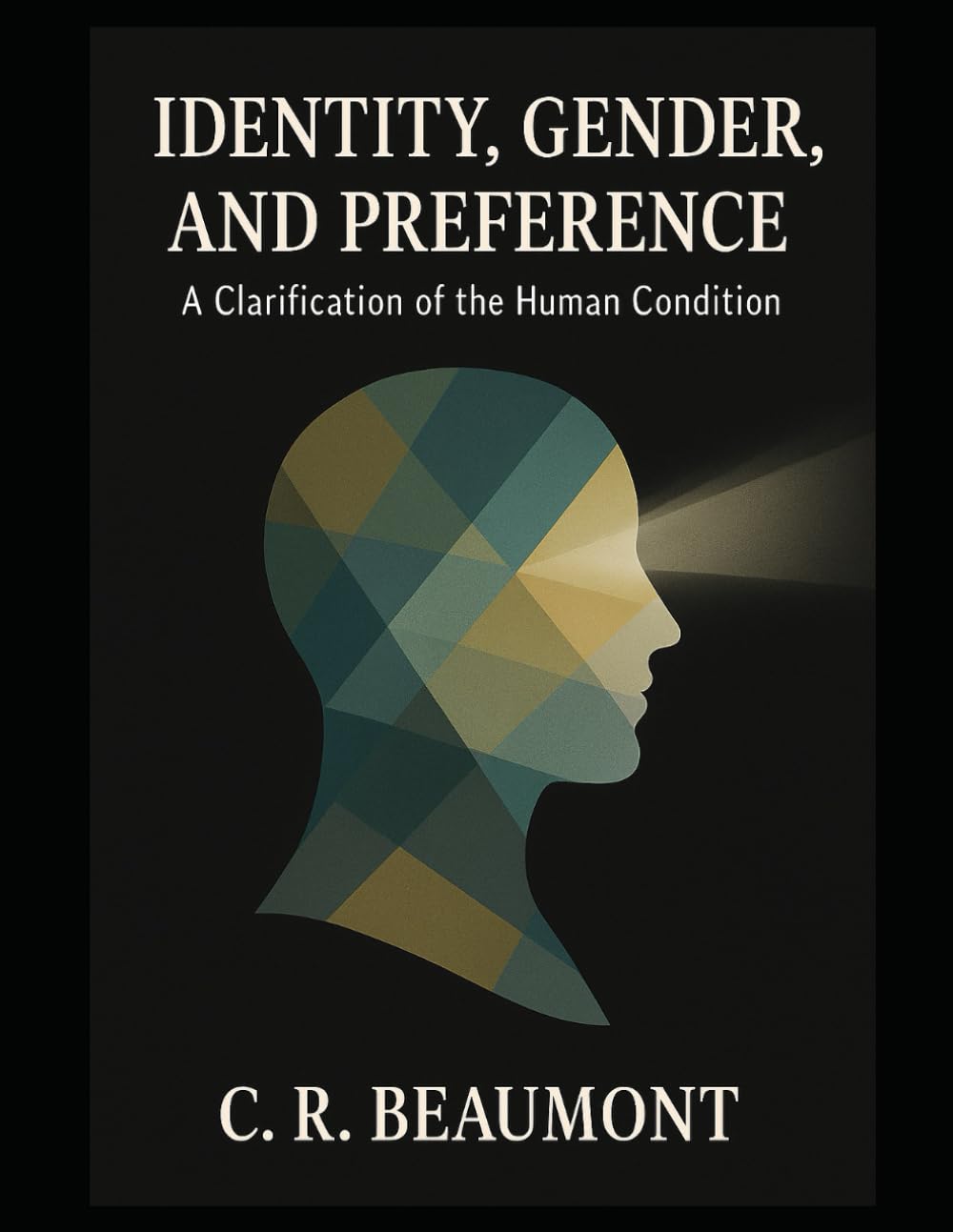 Identity, Gender, and Preference:: A Clarification of the Human Condition (Psychology)