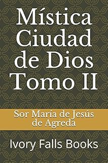 Mística Ciudad de Dios Tomo II (Edición española)