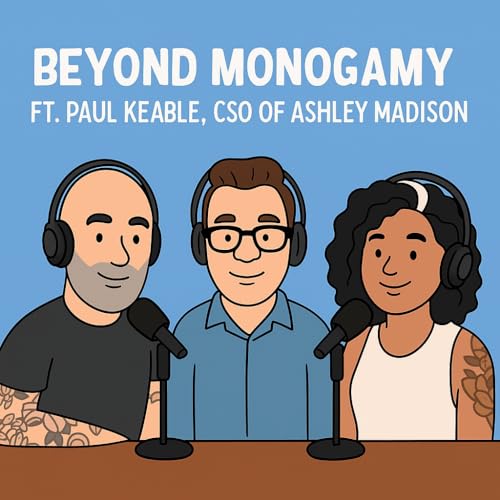 『Love, Lust, and Lifestyle: Paul Keable Joins Beyond Monogamy』のカバーアート