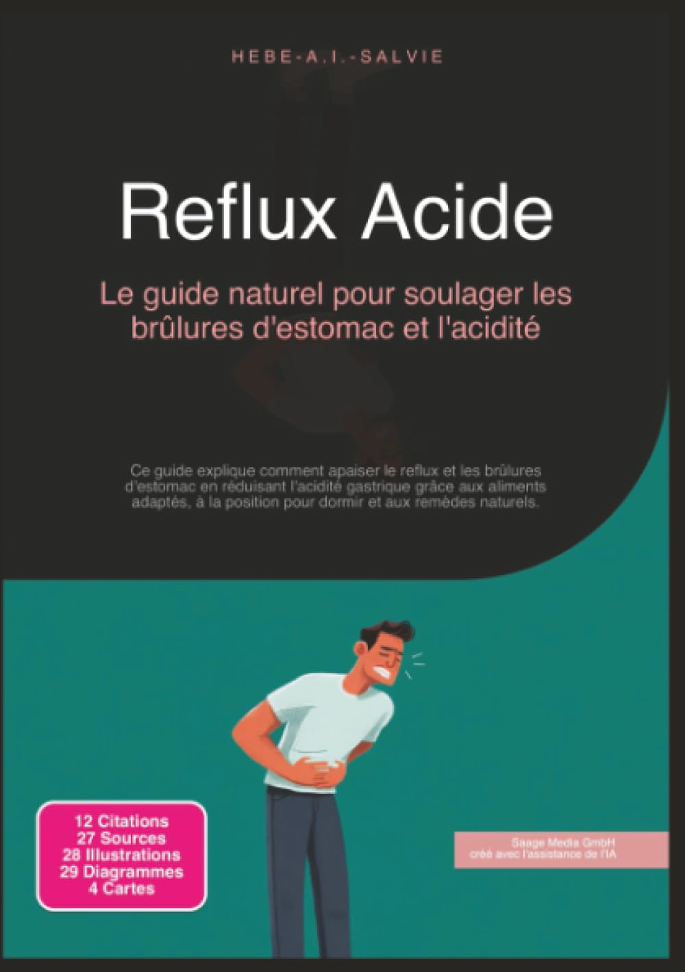 Reflux Acide: Le guide naturel pour soulager les brûlures d'estomac et l'acidité (Santé)