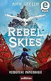 Rebel Skies – Verbotene Papiermagie (Rebel Skies 1)
