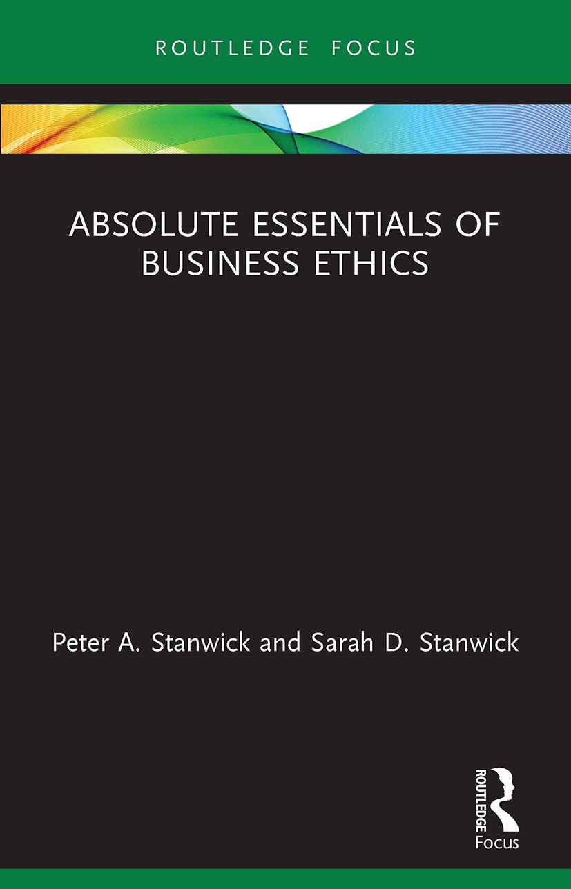 Absolute Essentials of Business Ethics (Absolute Essentials of Business and Economics)