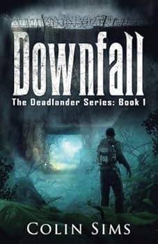Paperback Downfall: The Deadlander Series (Book 1) Book
