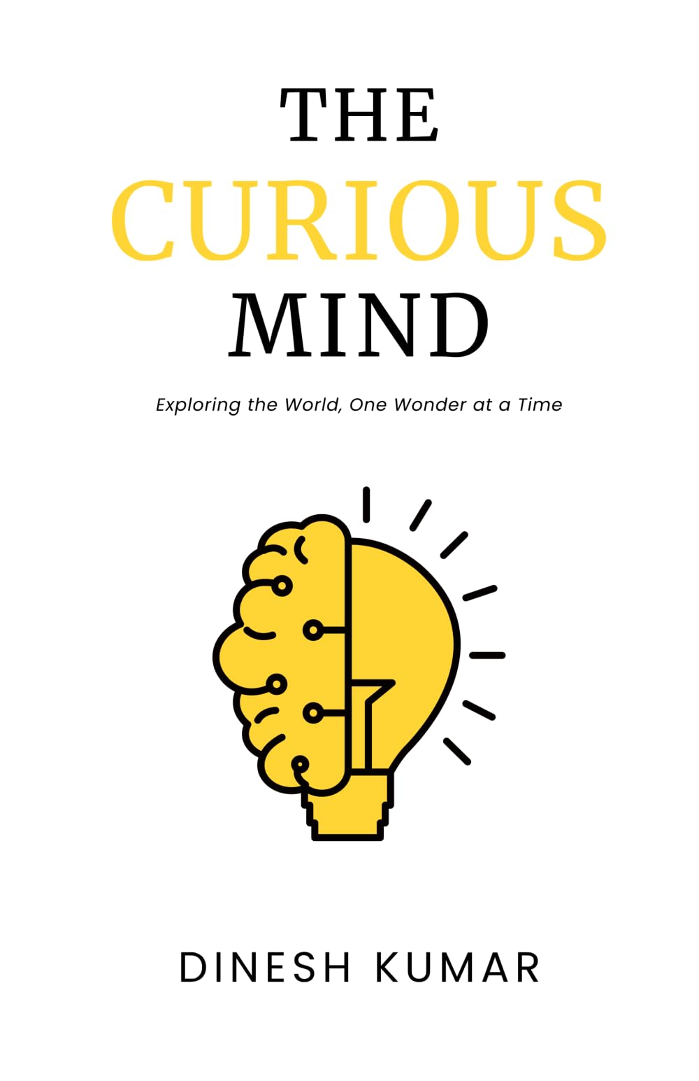 The Curious Mind: Exploring the World, One Wonder at a Time