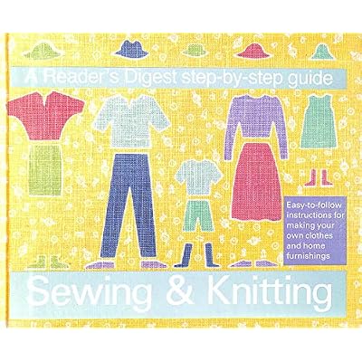 "Reader's Digest" Step-by-step Guide to Sewing and Knitting