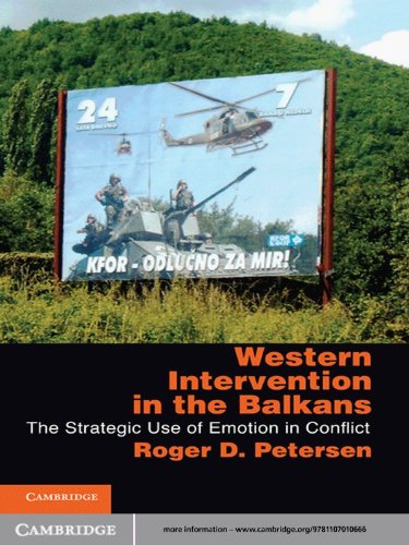 Western Intervention in the Balkans: The Strategic Use of Emotion in Conflict (Cambridge Studies in Comparative Politics)