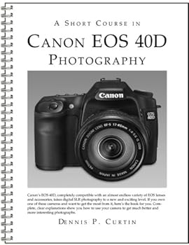 A Short Course in Canon EOS 40D Photography book/ebook