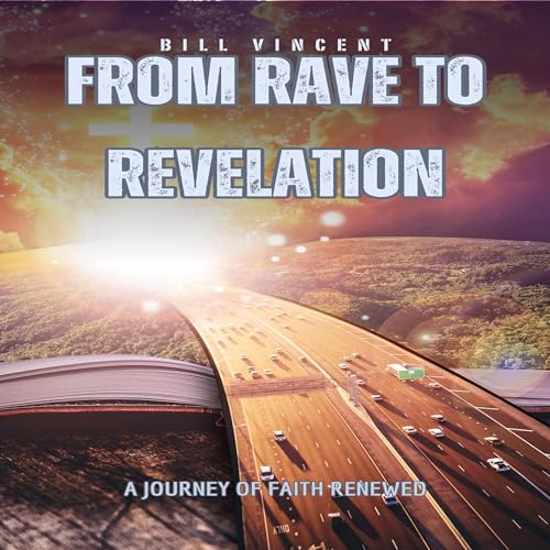 From Rave to Revelation: A Journey of Faith Renewed (Audio Download ...
