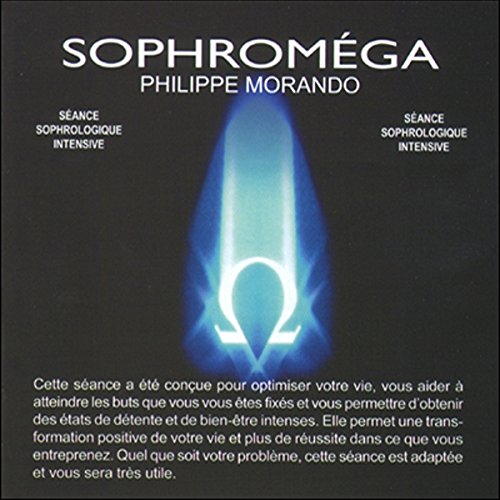Sophroméga Livre Audio par Philippe Morando Sophroméga Livre Audio par Philippe Morando