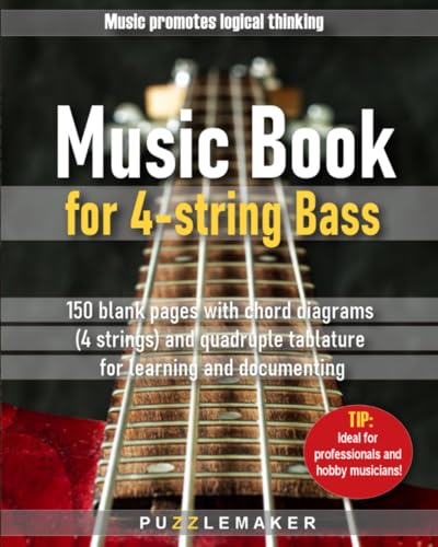 Music book for 4-string bass: 150 blank pages with chord diagrams (4 strings) and quadruple tablature for learning and documenting