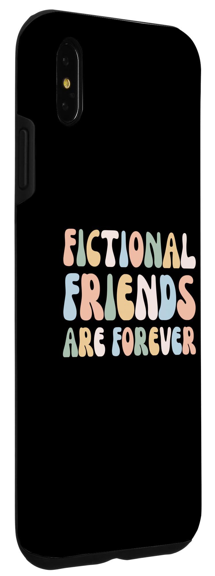 iPhone XS Max Fictional Friends Are Forever - Funny Librarian, Book Lover Case - Image 3