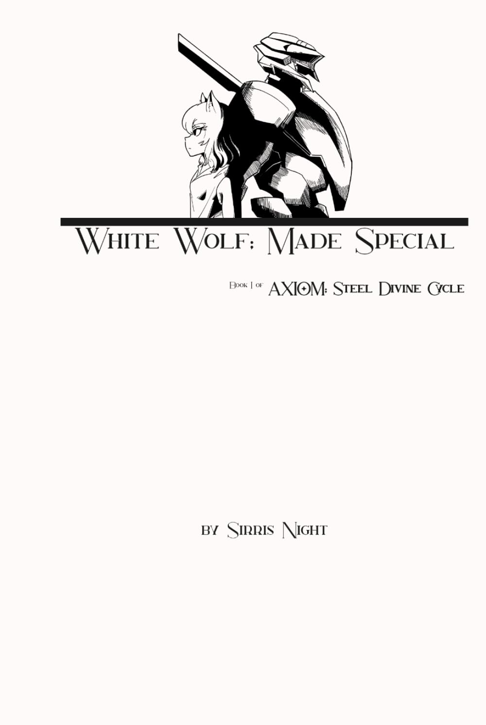 White Wolf; Made Special: Axiom: Steel Divine Cycle Book I