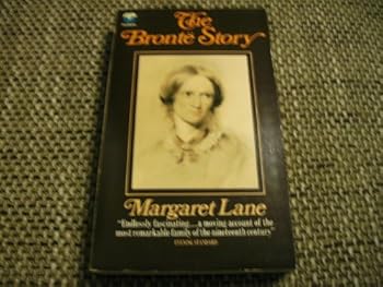 The Brontë Story: A Reconsideration of Mrs. Gaskell's Life of Charlotte Brontë