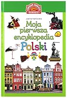 Moja pierwsza encyklopedia Polski 8327116339 Book Cover