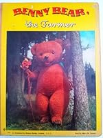 Benny Bear, the Farmer B00116VRNG Book Cover