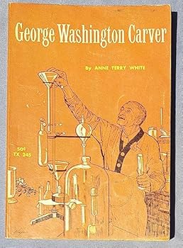 George Washington Carver: The Story of a Great American