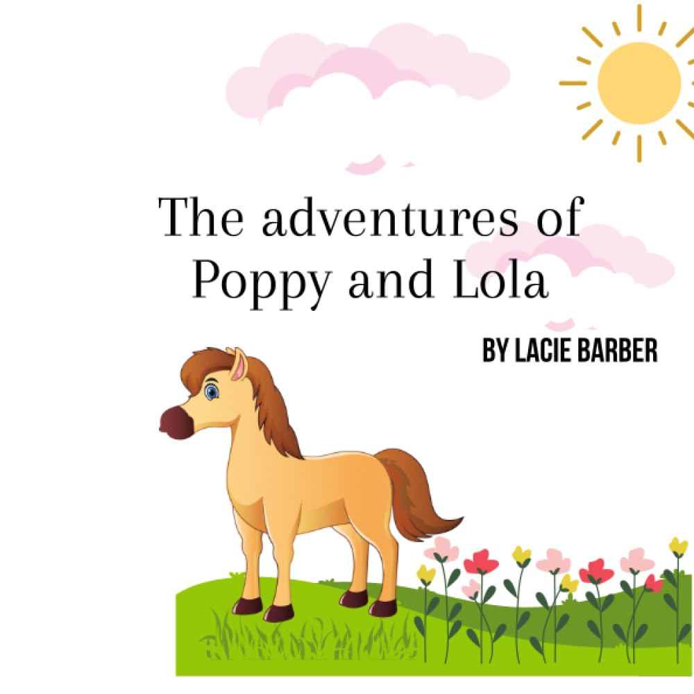 The adventures of Poppy and Lola