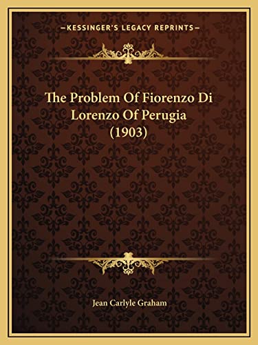 The Problem Of Fiorenzo Di Lorenzo Of Perugia (1903)