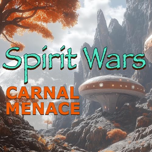 Spirit Wars: The Carnal Menace