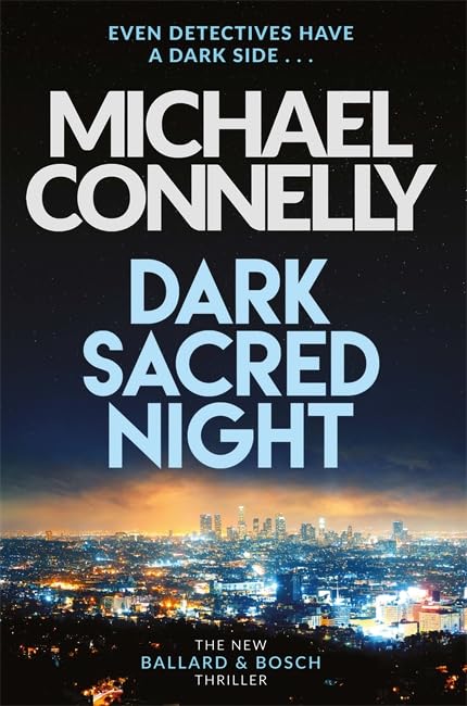 Dark Sacred Night: The Brand New Ballard and Bosch Thriller (Bosch & Ballard 1): A Ballard and Bosch Thriller