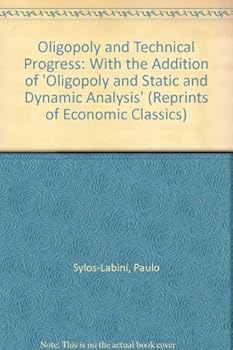 Hardcover Oligopoly and Technical Progress (Reprints of Economic Classics) Book
