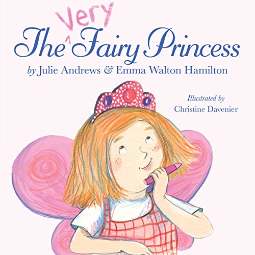 The Very Fairy Princess (Authored by Julie Andrews, Emma Walton Hamilton)
