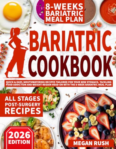 Bariatric Cookbook: Quick & Easy, Mouthwatering Recipes...