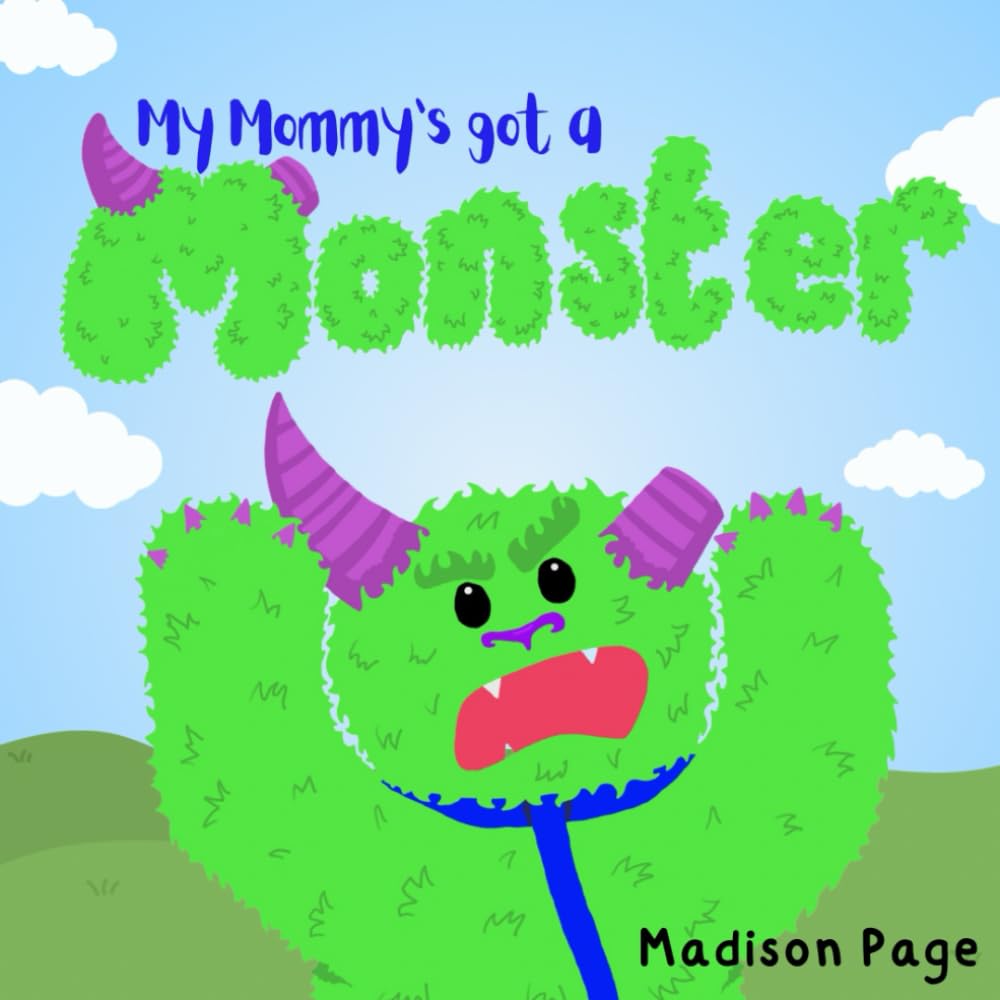 My Mommy’s Got A Monster