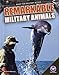 Remarkable Military Animals (Ready for Military Action)