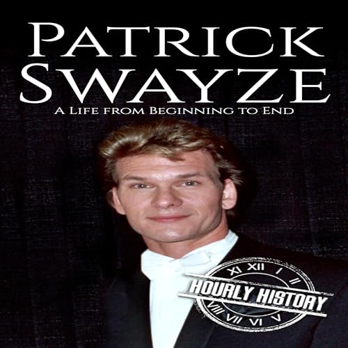 Patrick Swayze by Hourly History episode artwork