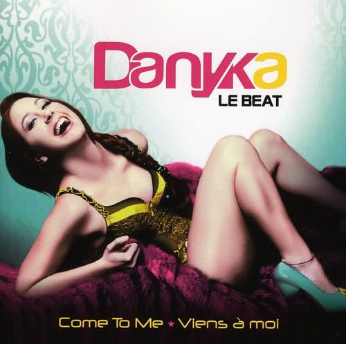 Le Beat - Come To Me/Viens a moi [Audio CD] DANYKA