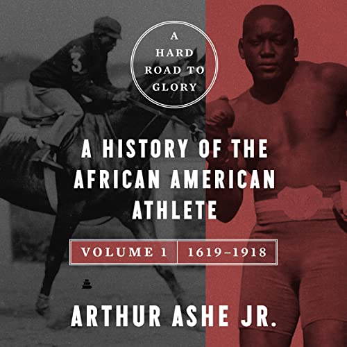 A Hard Road to Glory, Volume 1 (1619-1918) by Arthur Ashe episode artwork