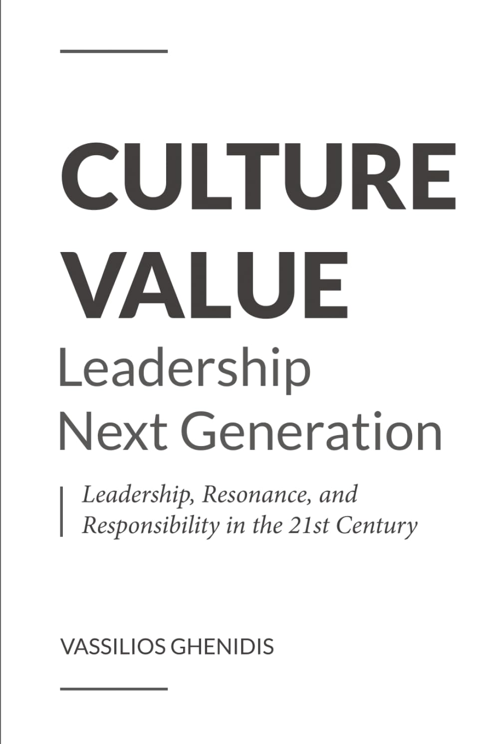 Culture Value - Leadership Next Generation: Leadership, Resonance, and Responsibility in the 21st Century