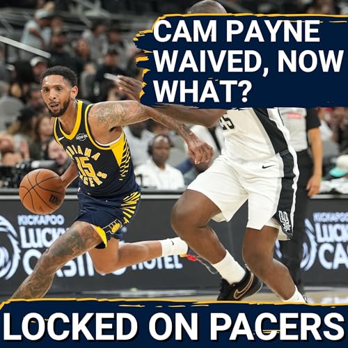Why Indiana Pacers cut Cam Payne & kept 4 centers, what now? Mathurin, Nesmith extension? More Spurs Podcast Por arte de portada