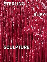 Sterling Ruby : Sculpture 0991233891 Book Cover